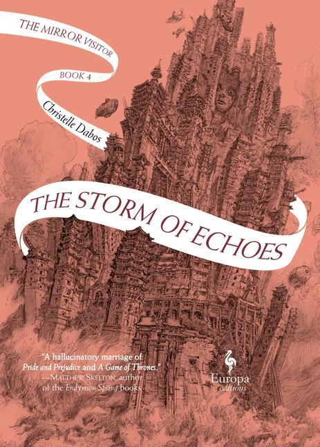 Könyv The Storm of Echoes: Book Four of the Mirror Visitor Quartet Christelle Dabos