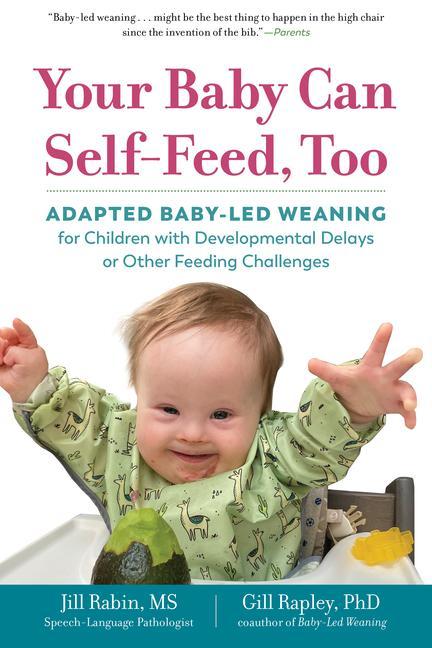 Könyv Your Baby Can Self-Feed, Too Jill Rabin