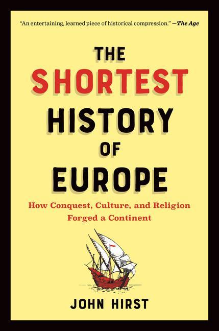 Książka The Shortest History of Europe: How Conquest, Culture, and Religion Forged a Continent--A Retelling for Our Times 