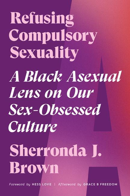 Kniha Refusing Compulsory Sexuality 