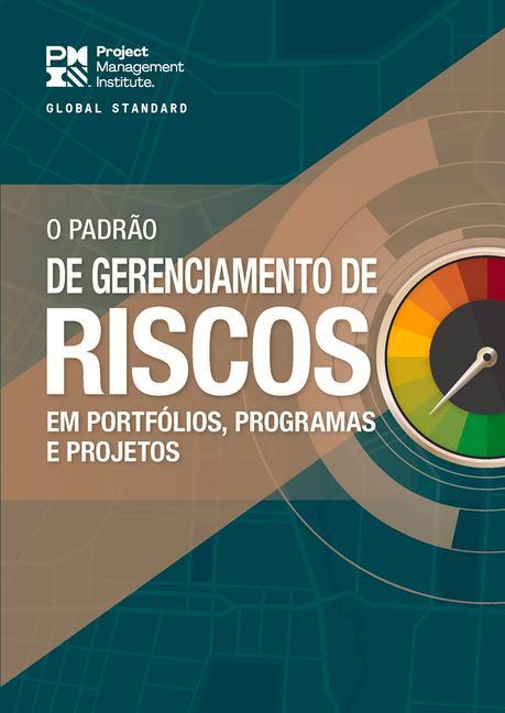 Carte Standard for Risk Management in Portfolios, Programs, and Projects (BRAZILIAN PORTUGUESE) 