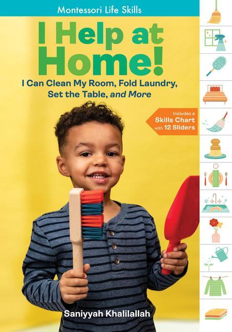 Book I Help at Home!: I Can Clean My Room, Fold Laundry, Set the Table, and More: Montessori Life Skills 