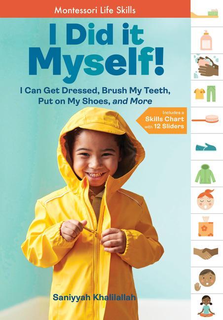 Könyv I Did It Myself!: I Can Get Dressed, Brush My Teeth, Put on My Shoes, and More: Montessori Life Skills 