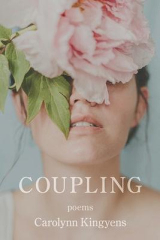Knjiga Coupling Carolynn Kingyens