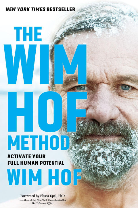 Carte The Wim Hof Method: Activate Your Full Human Potential Wim Hof