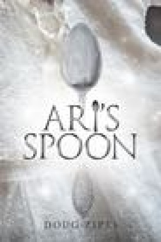 Knjiga Ari's Spoon Doug Zipes