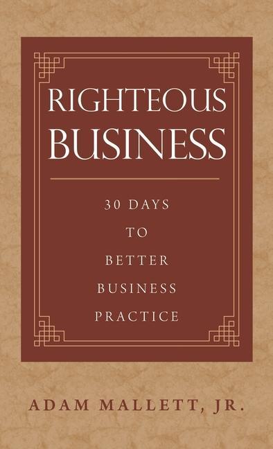 Buch Righteous Business Adam Mallett Jr.