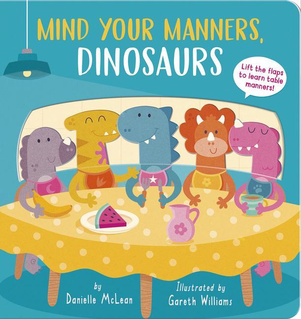 Kniha Mind Your Manners, Dinosaurs! Gareth Williams