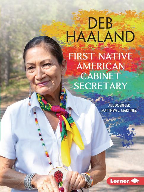 Βιβλίο Deb Haaland: First Native American Cabinet Secretary Jill Doerfler