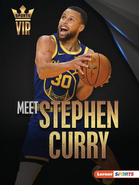 Könyv Meet Stephen Curry: Golden State Warriors Superstar 