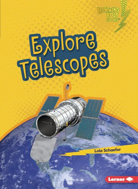 Knjiga Explore Telescopes Lola Schaefer