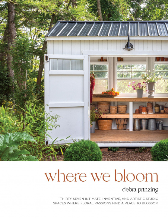 Buch Where We Bloom Debra Prinzing