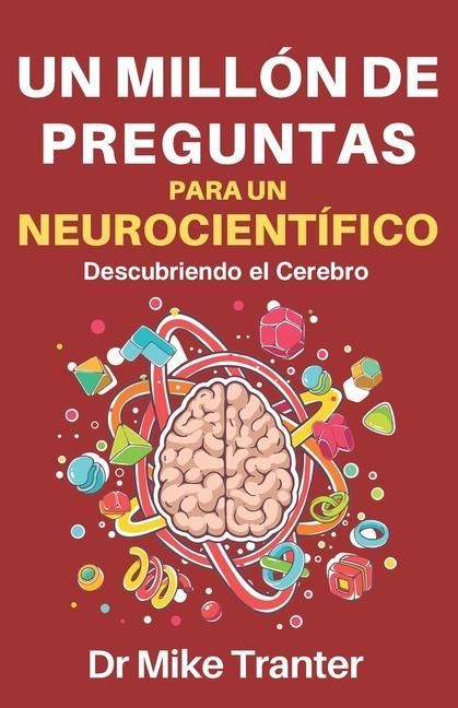 Könyv Millon de Preguntas Para Un Neurocientifico 