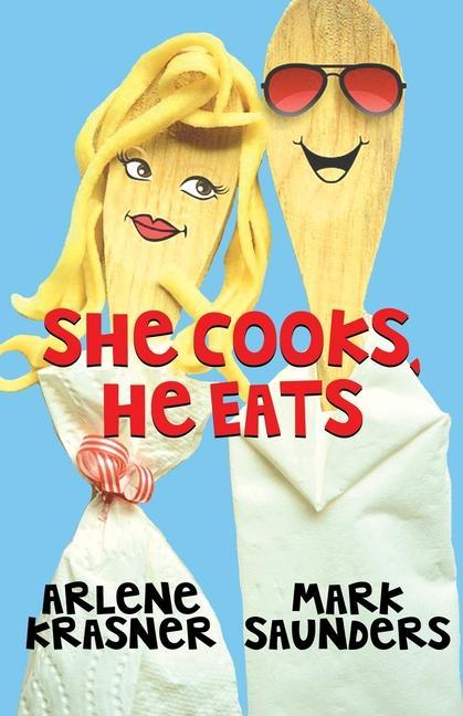 Kniha She Cooks, He Eats Mark Saunders