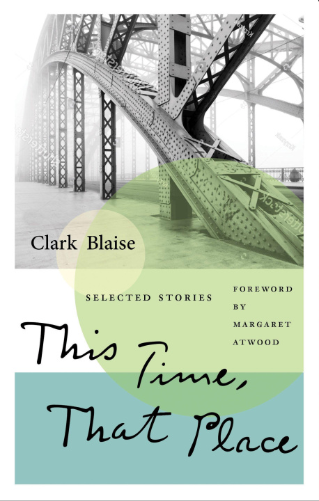 Knjiga This Time, That Place Clark Blaise