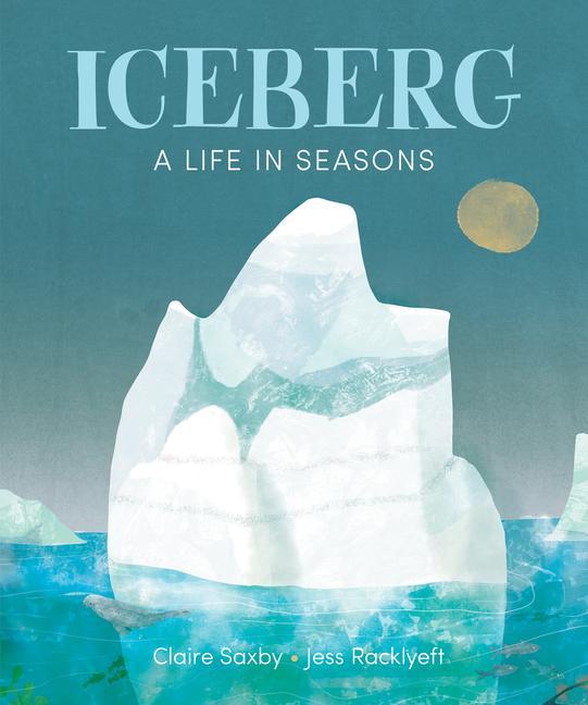 Kniha Iceberg: A Life in Seasons Jess Racklyeft