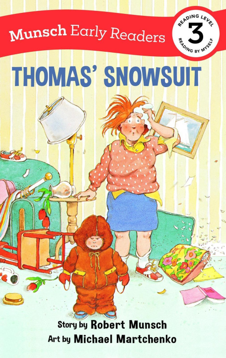Knjiga Thomas' Snowsuit Early Reader Michael Martchenko