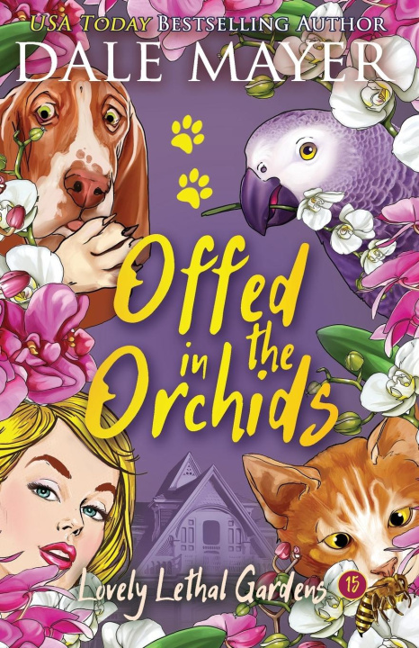 Knjiga Offed in the Orchids Dale Mayer