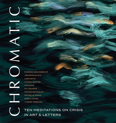 Kniha Chromatic: Ten Meditations on Crisis in Art and Letters Jennifer Black