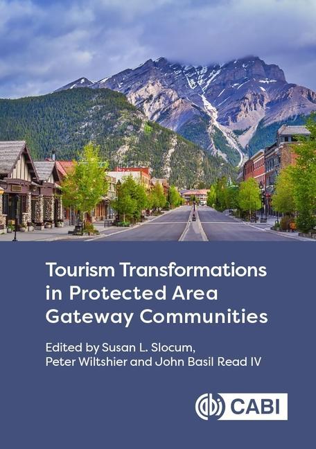 Knjiga Tourism Transformations in Protected Area Gateway Communities Peter Wiltshier