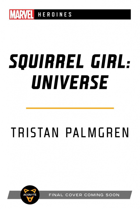 Könyv Squirrel Girl: Universe: A Marvel Heroines Novel [Library Edition] 