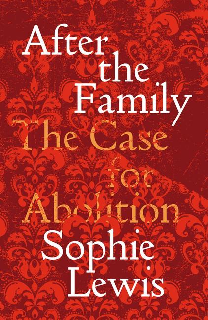 Kniha Abolish the Family 