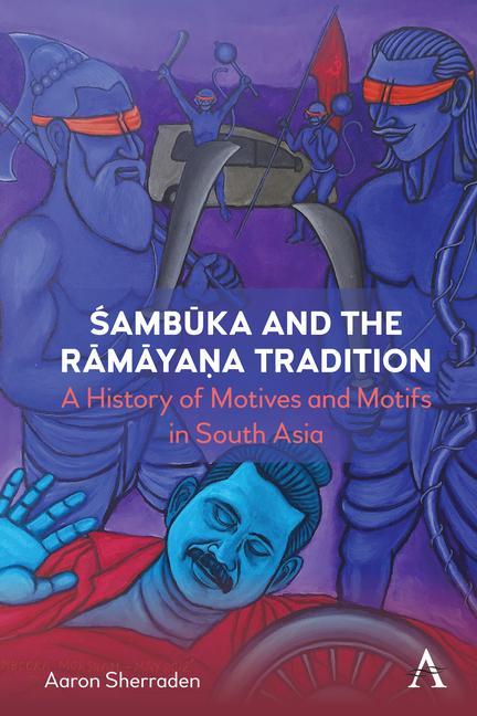 Carte Sambuka's Death Toll: A History of Motives and Motifs in an Evolving Ramayana Narrative 