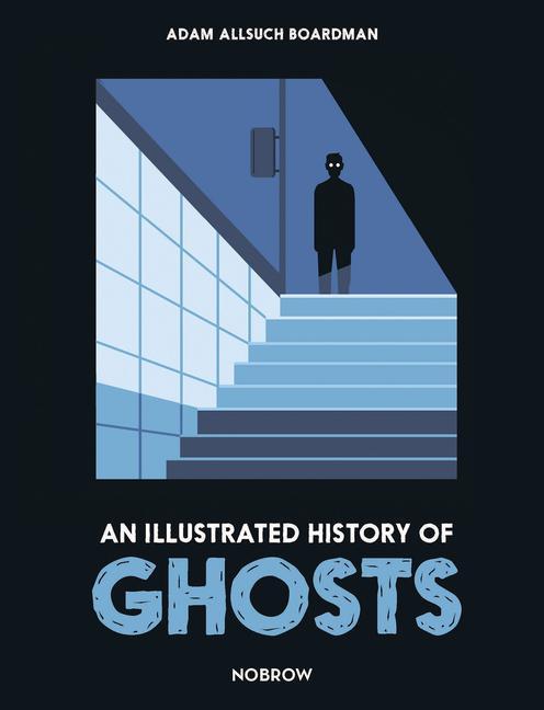 Книга An Illustrated History of Ghosts 