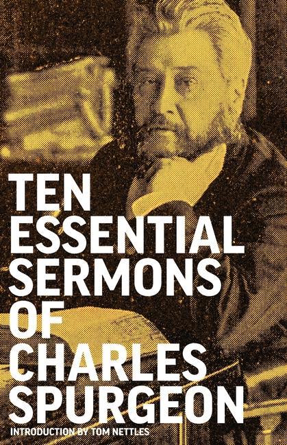 Kniha Ten Essential Sermons of Charles Spurgeon Tom Nettles