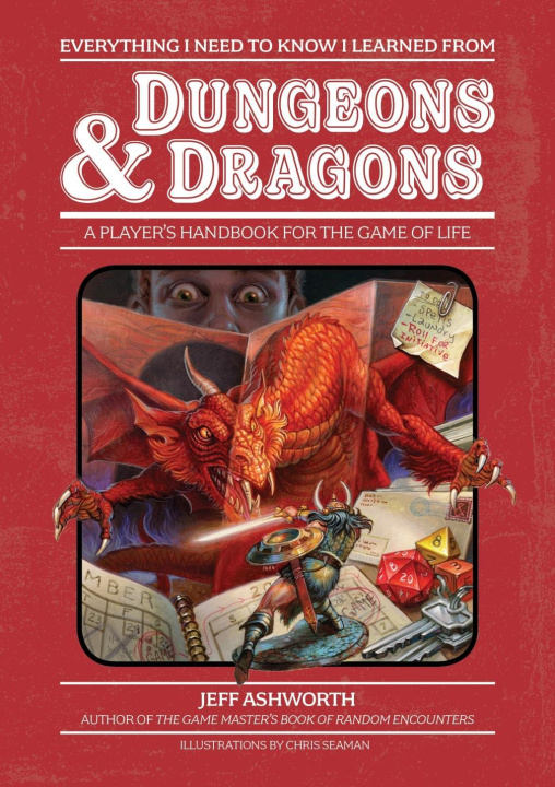 Buch Everything I Need to Know I Learned from Rpgs: A Player's Handbook to the Game of Life Chris Seaman