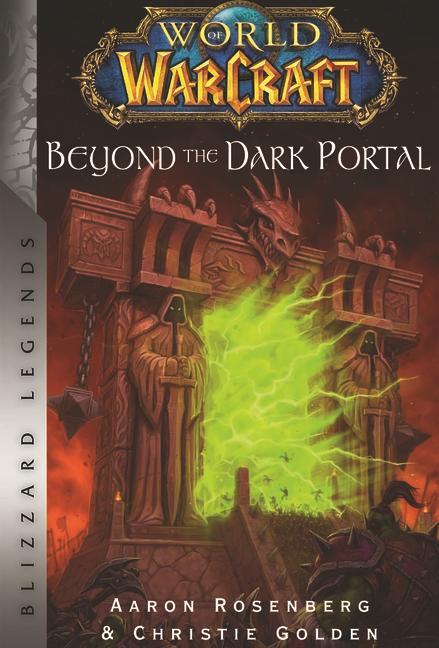 Knjiga World of Warcraft: Beyond the Dark Portal Aaron Rosenberg