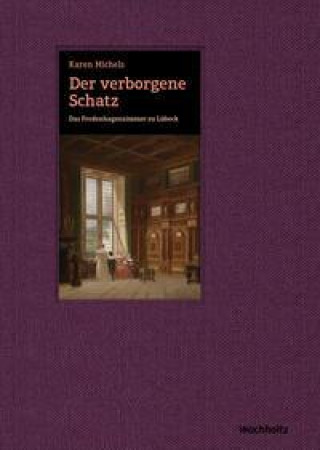 Buch Der verborgene Schatz. Das Fredenhagenzimmer zu Lübeck Karen Michels