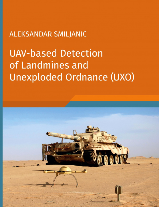 Kniha UAV-based Detection of Landmines and Unexploded Ordnance (UXO) 