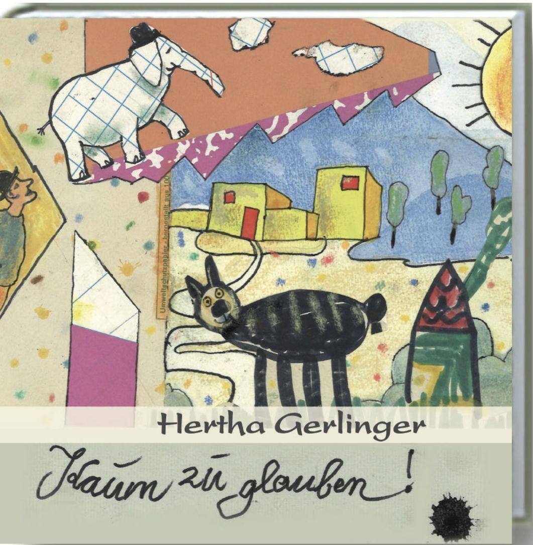 Knjiga Kaum zu glauben! Hertha Gerlinger