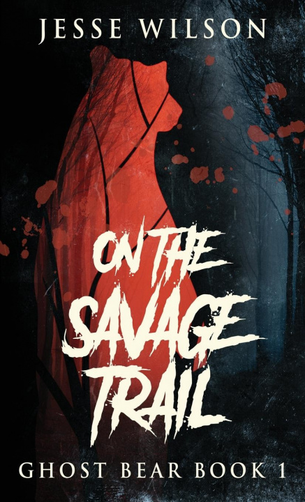 Carte On The Savage Trail Jesse Wilson