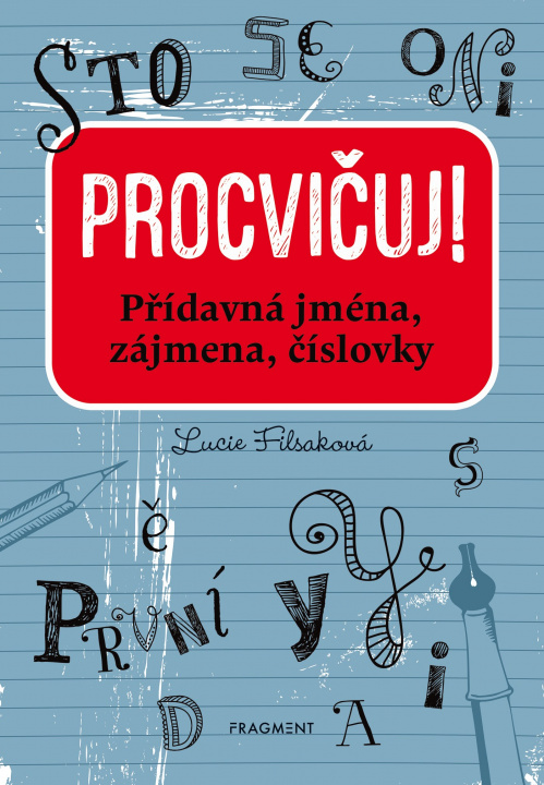 Kniha Procvičuj! Přídavná jména, zájmena, číslovky Lucie Filsaková