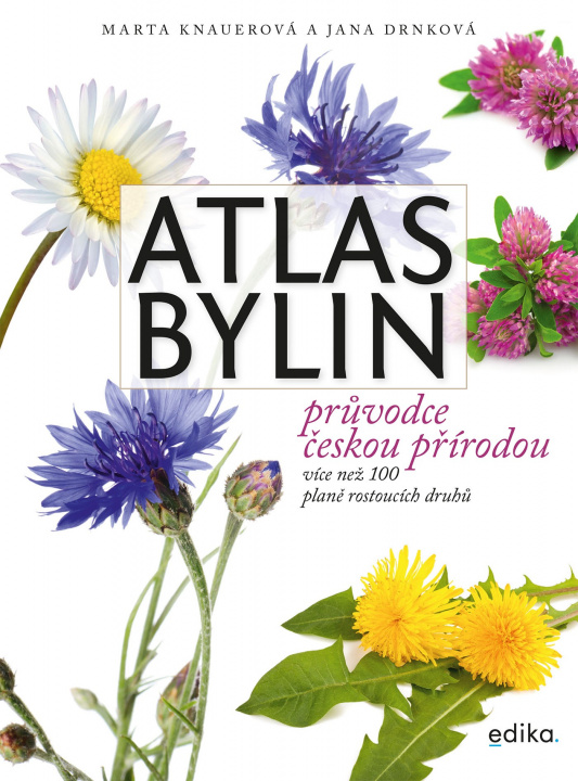 Könyv Atlas bylin Průvodce českou přírodou Marta Knauerová