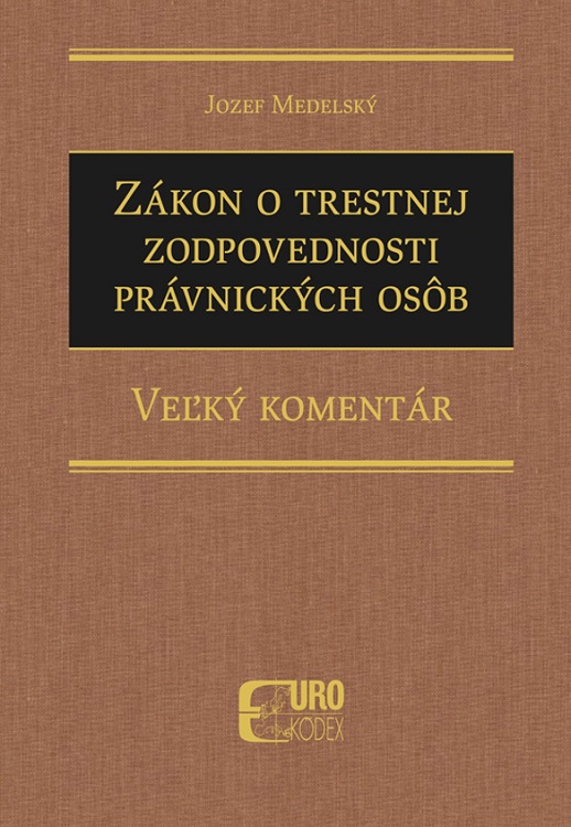 Книга Zákon o trestnej zodpovednosti právnických osôb Jozef Medelský