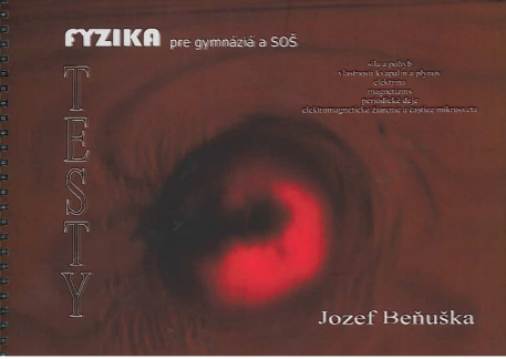 Книга Testy - Fyzika pre gymnáziá a SOŠ Jozef Beňuška