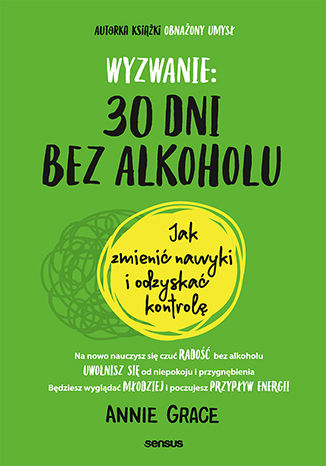 Carte Wyzwanie: 30 dni bez alkoholu. Jak zmienić nawyki i odzyskać kontrolę Annie Grace