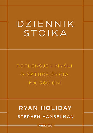 Book Dziennik stoika. Refleksje i myśli o sztuce życia na 366 dni Ryan Holiday
