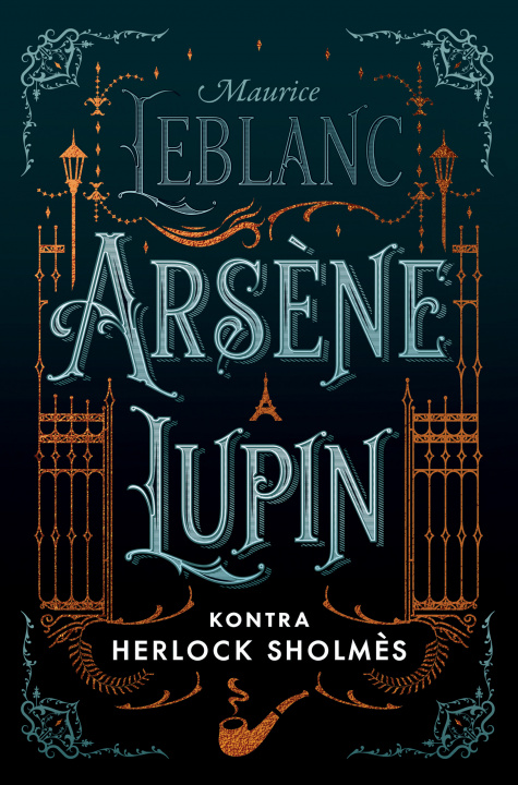 Kniha Arsene Lupin kontra Herlock Sholmes Maurice Leblanc