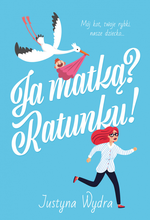 Knjiga Ja matką? Ratunku! Justyna Wydra