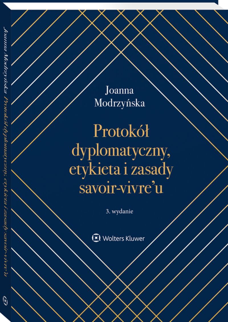 Kniha Protokół dyplomatyczny, etykieta i zasady savoir-vivre’u wyd. 2022 Joanna Modrzyńska