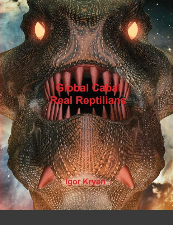 Knjiga Global Cabal Real Reptilians 