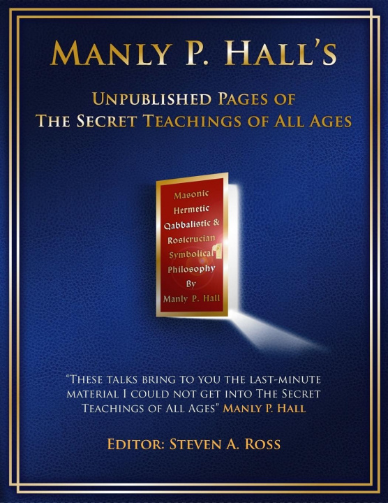 Kniha Manly P. Hall Unpublished Pages of The Secret Teachings pf All Ages 