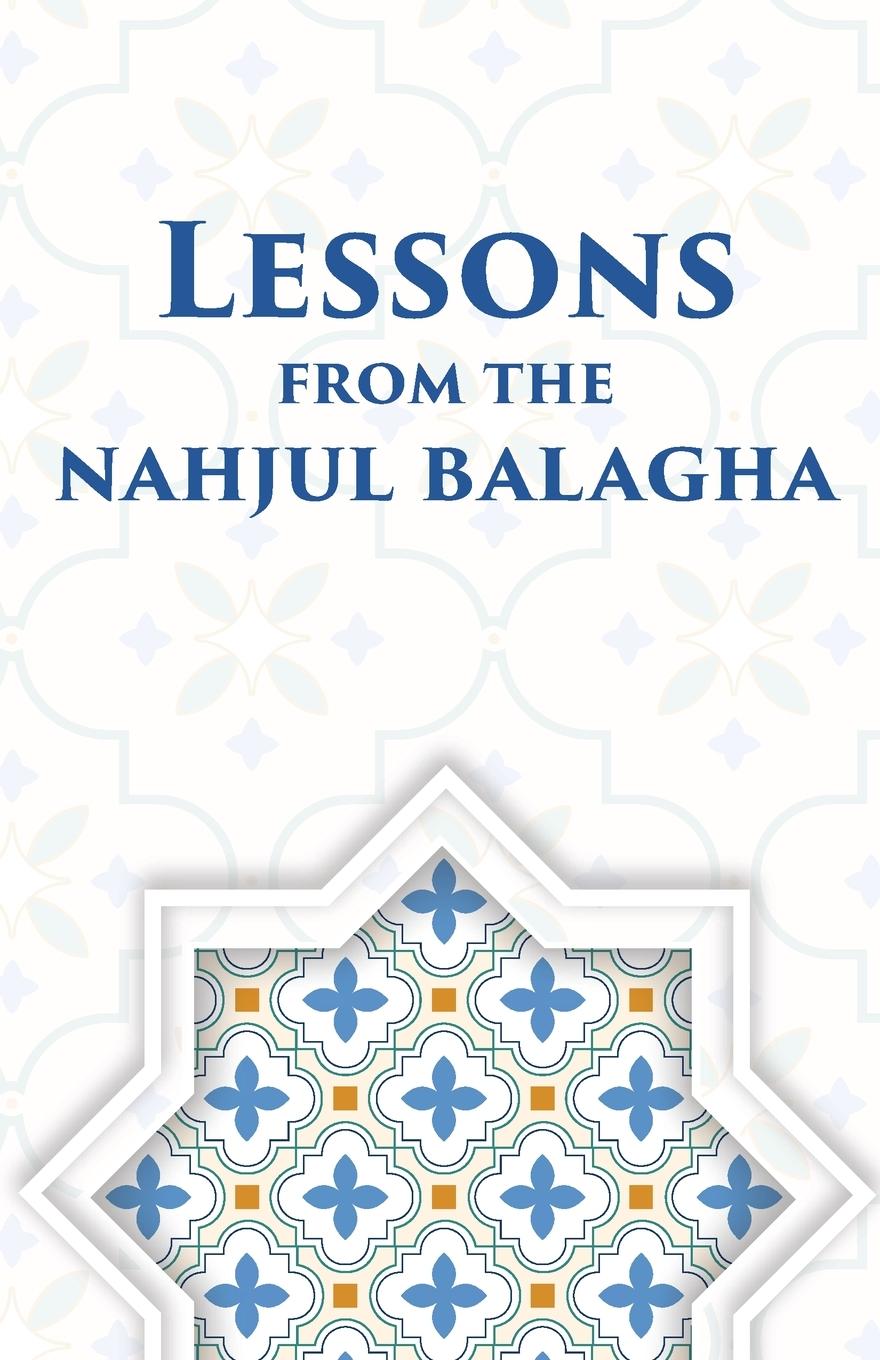 Książka Lessons from the Nahjul Balagha 