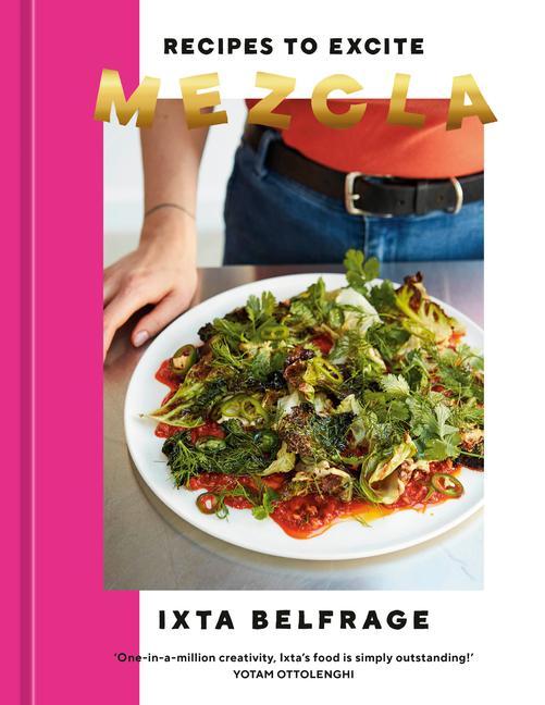 Kniha Mezcla: Recipes to Excite [A Cookbook] 