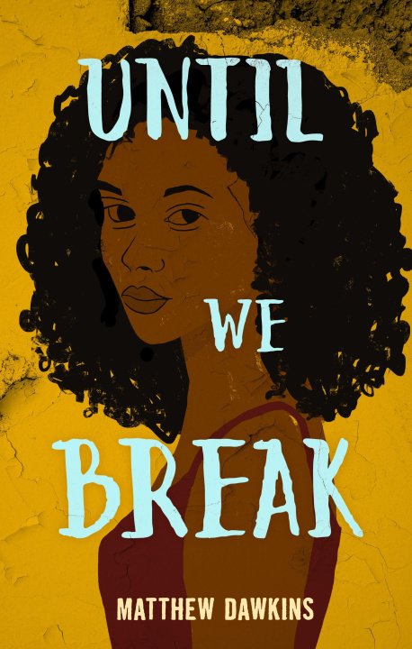 Knjiga Until We Break Dawkins
