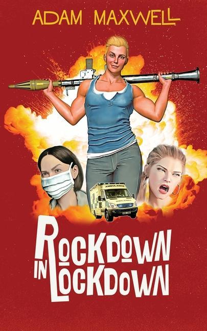 Knjiga Rockdown In Lockdown Adam Maxwell